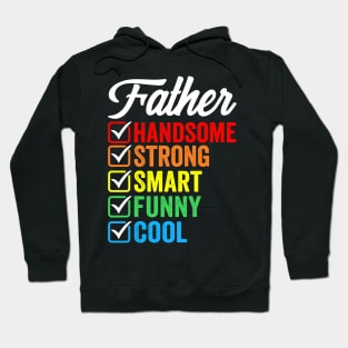 Father Handsome Smart Strong Funny Cool Hoodie